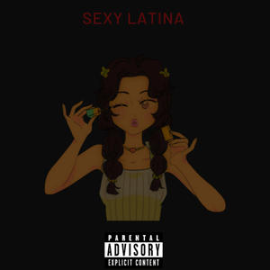 Sexy Latina (Explicit)