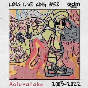 Long Live King Hase (2003 - 2022) [Explicit]