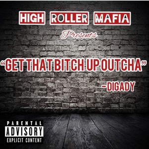 get that *** up outcha (Explicit)