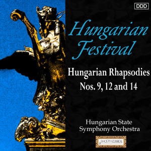 Hungarian Festival: Hungarian Rhapsodies Nos. 9, 12 and 14