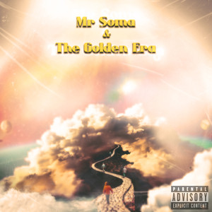 Mr. Soma & the Golden Era (Explicit)