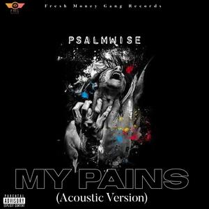 My Pains (Acoustic Version ) [Explicit]