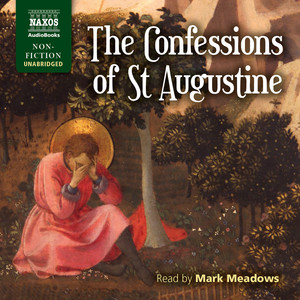 ST. AUGUSTINE OF HIPPO: Confessions of St. Augustine (The) [Unabridged]