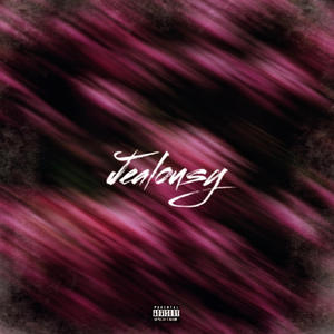 JEALOUSY (Explicit)