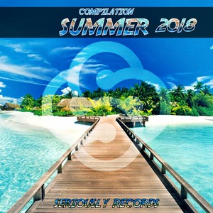 Seriously Records Presents Compilation Summer 2018