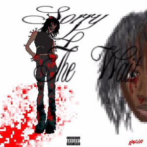 Sorry 4 The Wait (Explicit)