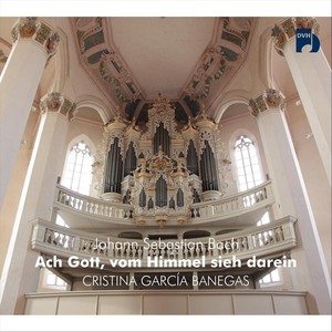 Johann Sebastian Bach: Ach Gott, Vom Himmel Sieh Darein