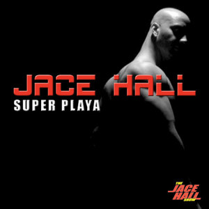 Super Playa (featuring dMac & Funky “Lil Bit” Jordan)