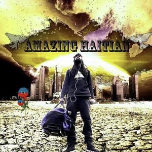 AMAZING HAITIAN (Explicit)