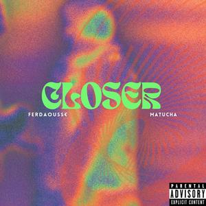 Closer (feat. MaTucha)