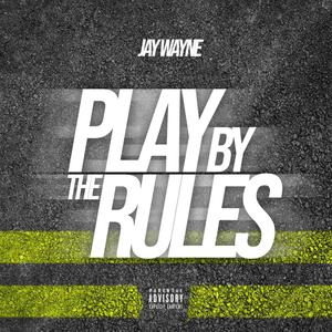 Play By The Rules (Explicit)