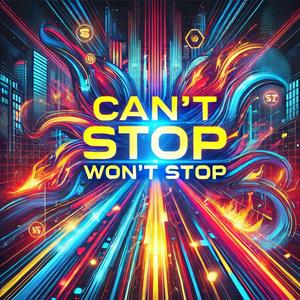 Can't stop won't stop (feat. JBoy) [Explicit]