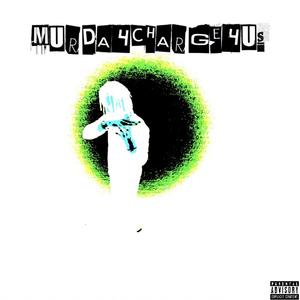 MURDA4CHARGE4US (Deluxe) [Explicit]