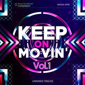 Keep on Movin', Vol. 1 (Unmixed Tracks) [Explicit]