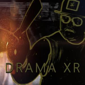 DRAMA XR