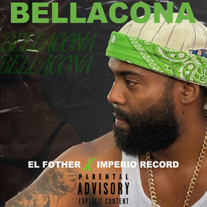 Bellacona (Explicit)