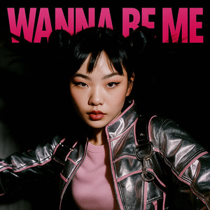 Wanna Be Me