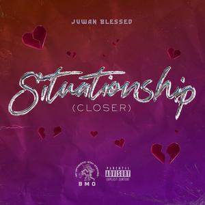 Situationship (Closer) [Explicit]