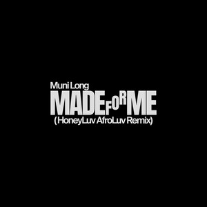 Made For Me (HoneyLuv AfroLuv Remix)