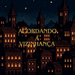 ACORDANDO A VIZINHANÇA