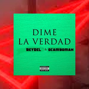 Dime la Verdad(feat. Ocamboman)