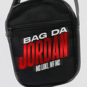 Bag Da Jordan (Explicit)