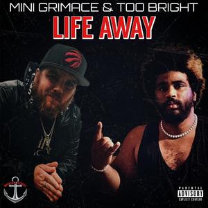 Life Away (feat. Too Bright) (Explicit)