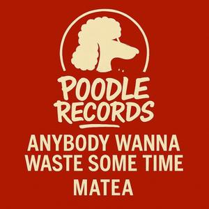 ANYBODY WANNA WASTE SOME TIME