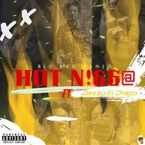 Hot Nigga (feat. Dezzy El Chapo) [Explicit]