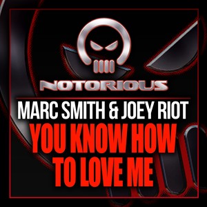 You Know How To Love Me (Original Mix)