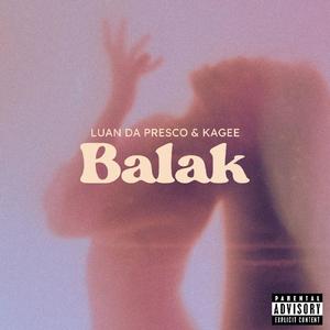 Balak (feat. Kagee) (Explicit)