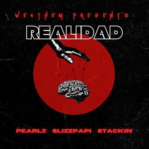 Realidad (feat. Slizzpapi & Stackin') [Explicit]