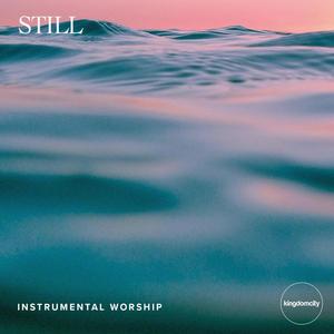 Still (Instrumental Worship)