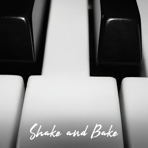Shake and Bake (bldgs - Remastered 2025)