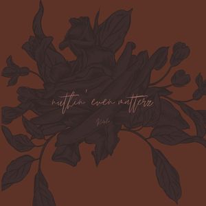 nuthin even matters (Explicit)