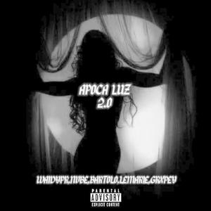 APOCA LUZ 2.0 (feat. NVBE, Bartolo, LEMARIE & Grxpeyy) (Explicit)