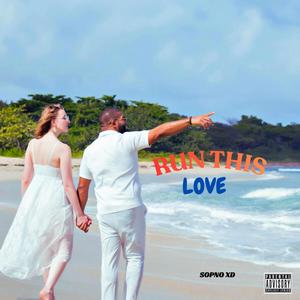 RUN THIS LOVE (Explicit)