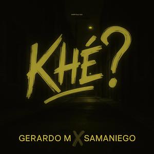 KHÉ? (feat. Samaniego)