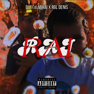 Rai (feat. RGL Denis) (Explicit)