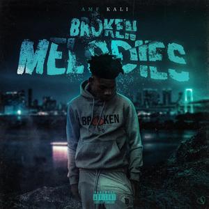 Broken Melodies (Explicit)