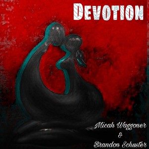 Devotion (feat. Brandon Schuster) (Explicit)