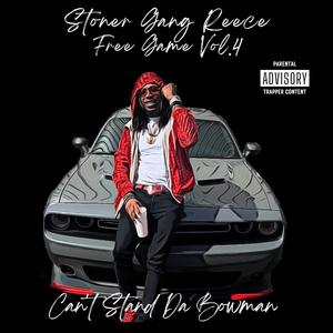 Free Game Volume 4: Can't Stand Da Bow Man (Explicit)