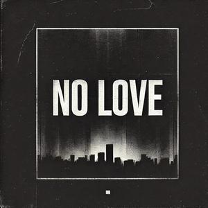 No Love (Explicit)