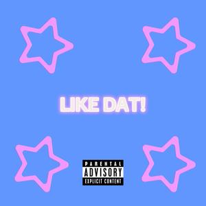 like dat! (Explicit)