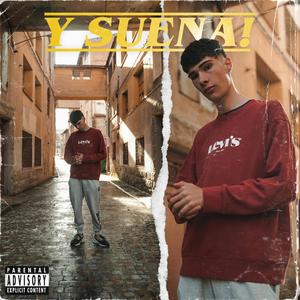 Y SUENA! (Explicit)