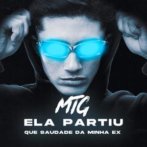 MTG ELA PARTIU X QUE SAUDADE DA MINHA EX (Explicit)