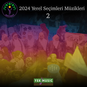 Dem Parti 2024 Yerel Seçimleri Şarkıları 2