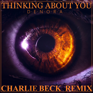 Thinking About You (Charlie Beck Remix)