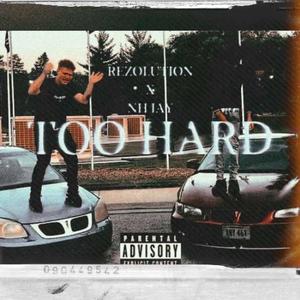 Too Hard (Explicit)