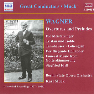 Wagner, R.: Overtures and Preludes (Muck) [1927-1929]